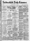 Huddersfield Daily Examiner Friday 30 January 1880 Page 1