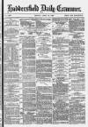 Huddersfield Daily Examiner Monday 12 April 1880 Page 1