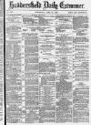Huddersfield Daily Examiner Wednesday 21 April 1880 Page 1