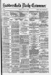 Huddersfield Daily Examiner Friday 07 May 1880 Page 1