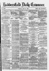Huddersfield Daily Examiner Tuesday 11 May 1880 Page 1