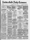 Huddersfield Daily Examiner Thursday 10 June 1880 Page 1