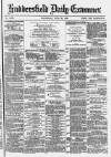 Huddersfield Daily Examiner Wednesday 30 June 1880 Page 1