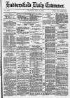 Huddersfield Daily Examiner Thursday 15 July 1880 Page 1