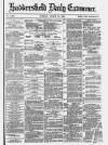 Huddersfield Daily Examiner Tuesday 10 August 1880 Page 1
