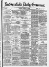 Huddersfield Daily Examiner Friday 20 August 1880 Page 1
