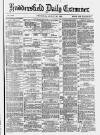 Huddersfield Daily Examiner Wednesday 25 August 1880 Page 1