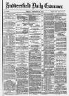 Huddersfield Daily Examiner Friday 03 September 1880 Page 1