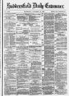 Huddersfield Daily Examiner Wednesday 10 November 1880 Page 1