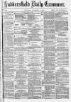Huddersfield Daily Examiner Thursday 02 December 1880 Page 1