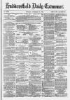Huddersfield Daily Examiner Monday 06 December 1880 Page 1