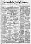 Huddersfield Daily Examiner Tuesday 14 December 1880 Page 1