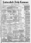 Huddersfield Daily Examiner Monday 20 December 1880 Page 1