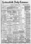 Huddersfield Daily Examiner Wednesday 22 December 1880 Page 1