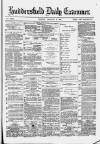 Huddersfield Daily Examiner Tuesday 04 January 1881 Page 1