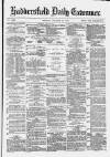 Huddersfield Daily Examiner Monday 17 January 1881 Page 1
