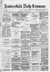 Huddersfield Daily Examiner Friday 06 January 1882 Page 1