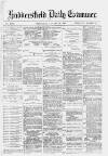 Huddersfield Daily Examiner Wednesday 18 January 1882 Page 1
