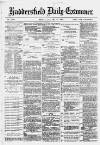Huddersfield Daily Examiner Friday 27 January 1882 Page 1