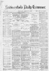 Huddersfield Daily Examiner Wednesday 01 February 1882 Page 1