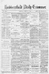Huddersfield Daily Examiner Thursday 02 March 1882 Page 1