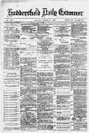 Huddersfield Daily Examiner Monday 27 March 1882 Page 1