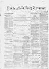 Huddersfield Daily Examiner Thursday 20 July 1882 Page 1
