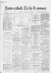 Huddersfield Daily Examiner Monday 04 September 1882 Page 1