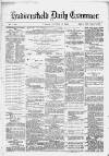 Huddersfield Daily Examiner Tuesday 17 October 1882 Page 1