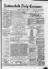 Huddersfield Daily Examiner Tuesday 09 January 1883 Page 1