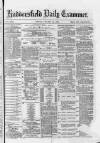 Huddersfield Daily Examiner Friday 12 January 1883 Page 1