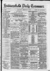 Huddersfield Daily Examiner Thursday 15 February 1883 Page 1
