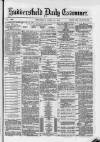 Huddersfield Daily Examiner Wednesday 11 April 1883 Page 1