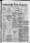 Huddersfield Daily Examiner Thursday 13 September 1883 Page 1