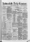 Huddersfield Daily Examiner Monday 24 September 1883 Page 1