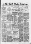 Huddersfield Daily Examiner Tuesday 25 September 1883 Page 1