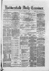 Huddersfield Daily Examiner Friday 07 March 1884 Page 1
