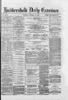 Huddersfield Daily Examiner Tuesday 08 January 1884 Page 1