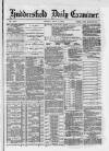 Huddersfield Daily Examiner Friday 04 July 1884 Page 1