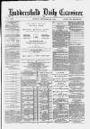 Huddersfield Daily Examiner Monday 29 December 1884 Page 1