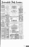 Huddersfield Daily Examiner Monday 12 January 1885 Page 1