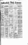 Huddersfield Daily Examiner Friday 10 April 1885 Page 1