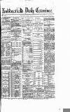 Huddersfield Daily Examiner Thursday 16 April 1885 Page 1