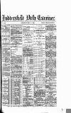 Huddersfield Daily Examiner Thursday 07 May 1885 Page 1
