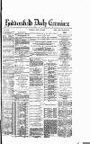 Huddersfield Daily Examiner Tuesday 09 June 1885 Page 1