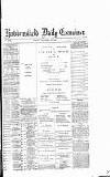 Huddersfield Daily Examiner Friday 11 December 1885 Page 1