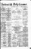 Huddersfield Daily Examiner Monday 01 March 1886 Page 1