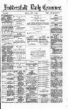 Huddersfield Daily Examiner Friday 02 July 1886 Page 1