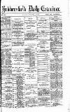 Huddersfield Daily Examiner Friday 17 September 1886 Page 1