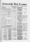 Huddersfield Daily Examiner Wednesday 19 January 1887 Page 1